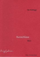 Ilse Aichinger, Kurzschlüsse