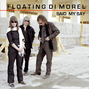 Floating di Morel – Said My Say