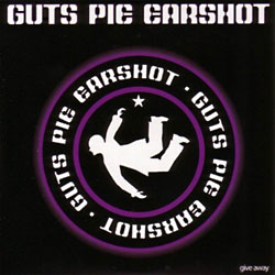 Guts Pie Earshot: Give Away