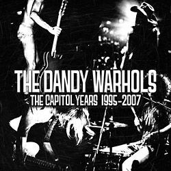 The Dandy Warhols – The Best Of The Capitol Years 1995 – 2007