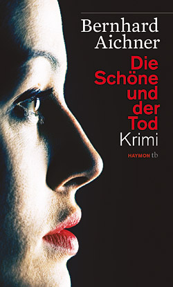 »Die Schöne und der Tod« von Bernhard Aichner