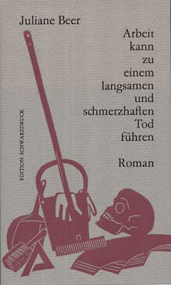 Juliane Beer: Arbeit kann zu einem langsamen und schmerzhaften Tod führen.