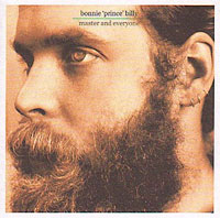Bonnie Prince Billy: Master and Everyone
