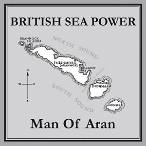 British Sea Power: Man Of Aran