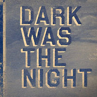 Dark Was the Night – A Red Hot Compilation