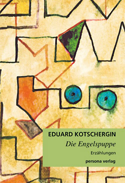 Eduard Kotschergin: Die Engelspuppe