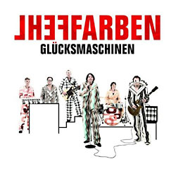 Fehlfarben: Glücksmaschinen