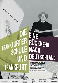 Die Frankfurter Schule und Frankfurt. Die Rückkehr nach Deutschland
