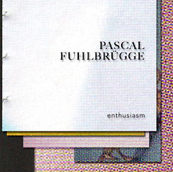 Pascal Fuhlbrügge: Enthusiasm