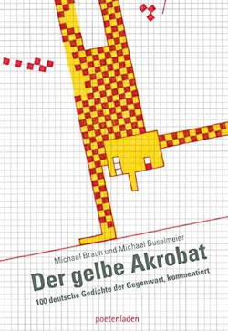 Michael Braun & Michael Buselmeier: Der gelbe Akrobat. 