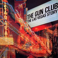 The Gun Club: The Las Vegas Story