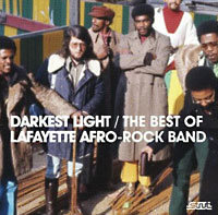 Darkest Light. The Best of the Lafayette Afro-Rock Band