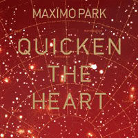 Maximo Park: Quicken the Heart