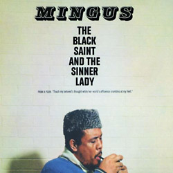 Charles Mingus – The Black Saint And The Sinner Lady