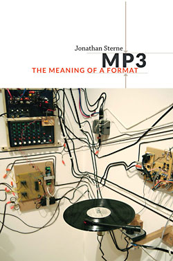 »MP3: The Meaning of a Format« von Jonathan Sterne