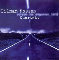 Tilmann Rossmy Quartett: Reisen im eigenen Land