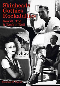 Susanne El-Nawab: Skinheads Gothics Rockabillies. Gewalt, Tod & Rock'n'Roll