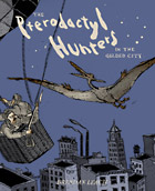 Pterodactyl Hunters in the Gilded City