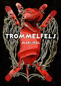 Marijpol: Trommelfels