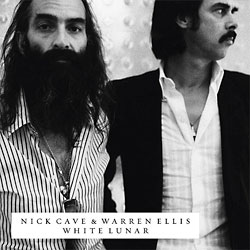 Nick Cave & Warren Ellis: White Lunar 