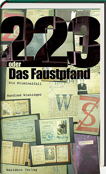 »223 oder Das Faustpfand« von Manfred Wieninger