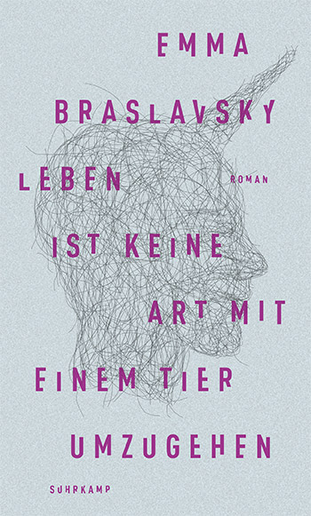 Emma Braslavsky, Leben ist keine Art mit einem Tier umzugehen