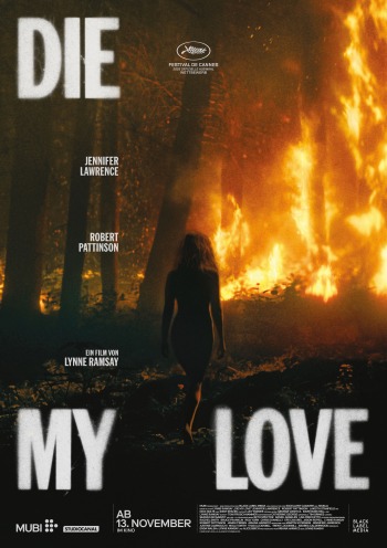 Die my Love (Lynne Ramsay)