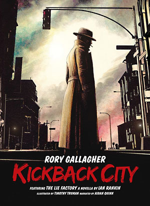 »Kickback City« von Rory Gallagher, Ian Rankin & Timothy Truman